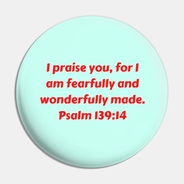 Bible Verse Psalm 139:14 Pin by Prayingwarrior