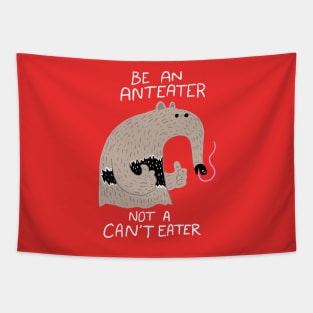 Anteater, not Can'tEater Tapestry