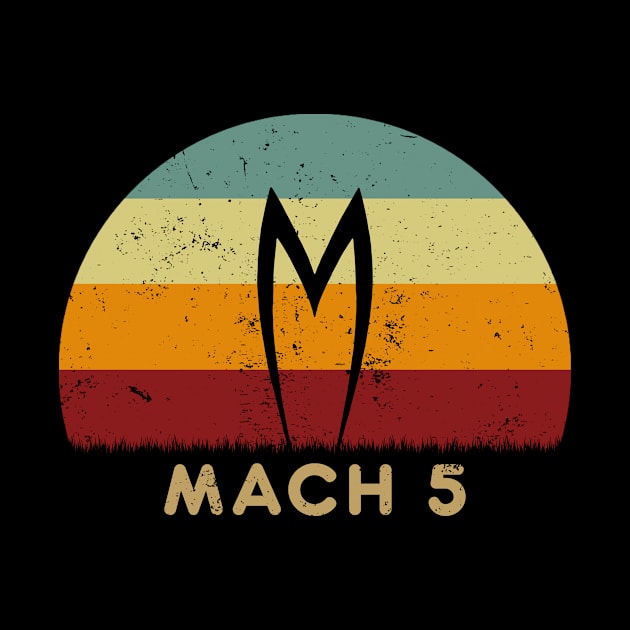 Mach 5 by GoodIdeaTees