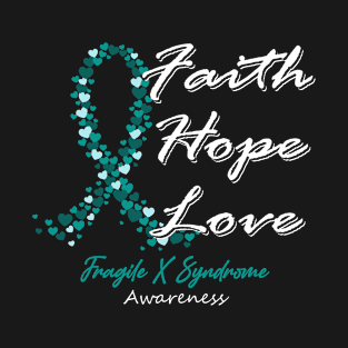 Fragile X Syndrome Awareness Faith Hope Love - In This Family We Fight Together T-Shirt