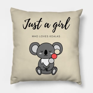 Just a girl who loves koalas - Kawaii Pillow