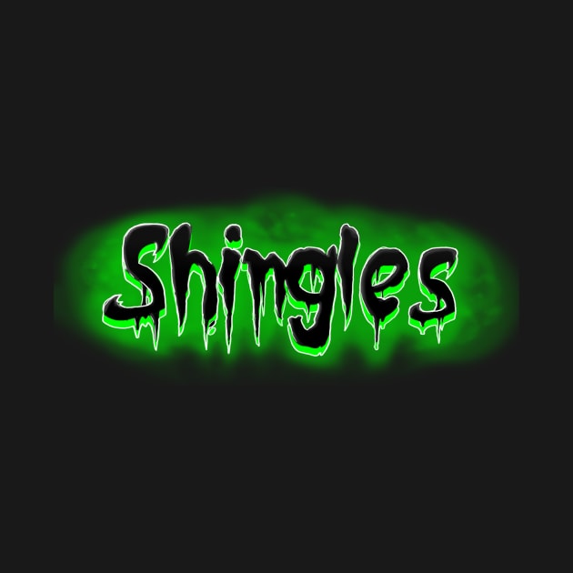 Shingles! by AuthorsandDragons