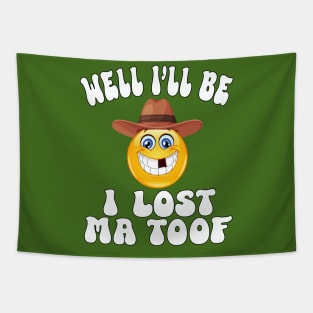 Well I'll be, I lost Ma Toof Tapestry