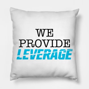 We Provide... Leverage Pillow