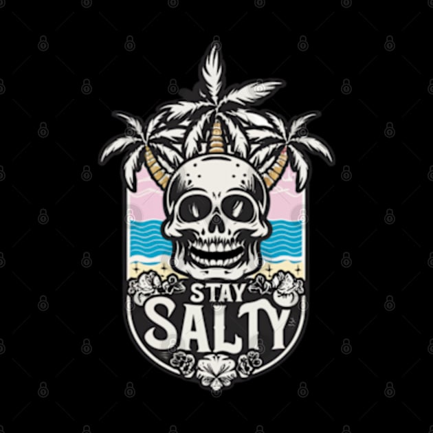 Stay Salty by WyldbyDesign