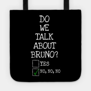 We don’t talk about bruno… do we? Tote