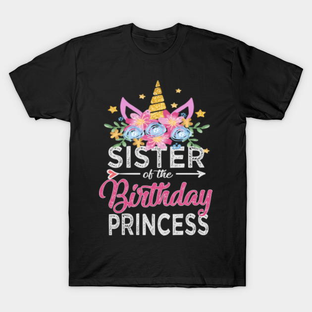 Discover sister of the birthday princess - Sister - T-Shirt