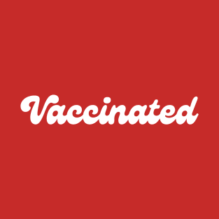 Vaccinated T-Shirt