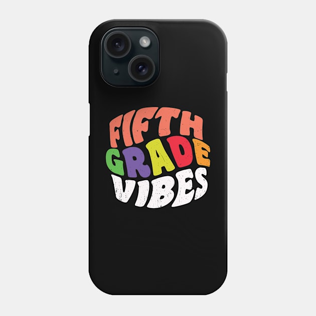 Back To School Fifth Grade Vibes Phone Case by roboticaldad