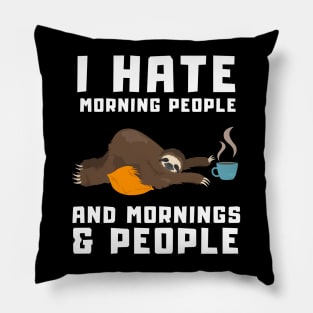 Morning People Funny Coffee Sloth Gift Pillow