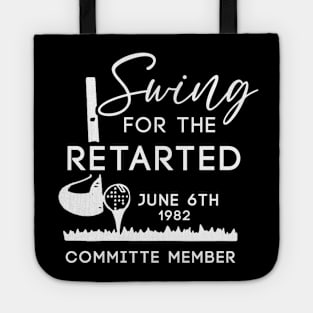 Swing For The Retarded Committee Member Tote