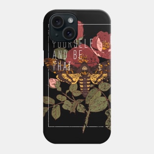 Be yourself Phone Case