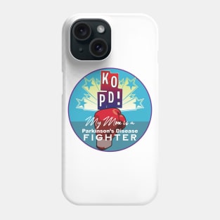 KO PD My Mom Fights Parkinsons Phone Case