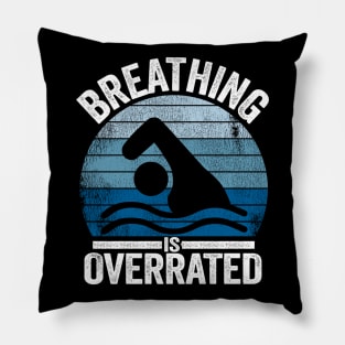 Breathing Is Overrated Funny Swimmer Gift  Vintage Pillow