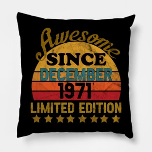 awesome since december 1971 Pillow