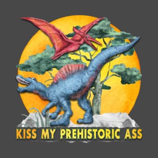 KISS MY PREHISTORIC ASS T-Shirt