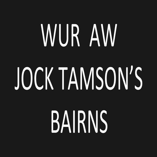 Jock Tamson's Bairns, transparent by kensor