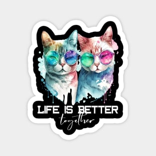 Cute Hipster Cat Couple Life Is Better Together Magnet