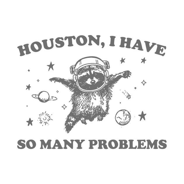 Raccoon In Space Retro 90s Graphic T-Shirt, Funny Galaxy Graphic T-shirt, Problems Gag Moon 90s Shirt, Vintage Animal Gag by CamavIngora