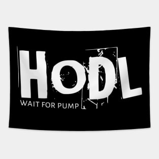 HODL Wait For Pump Tapestry