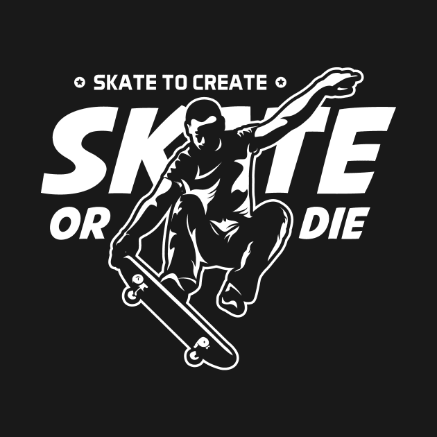 Skate or Die by VEKTORKITA