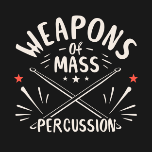 Weapons of Mass Percussion- Drum Stick Design T-Shirt