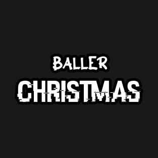 Baller Christmas T-Shirt