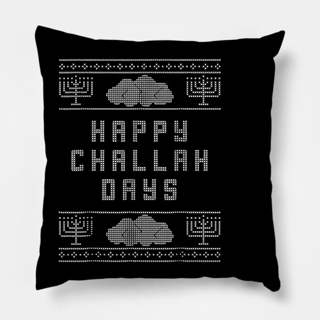 Happy Challah Days Pillow by TeeAbe