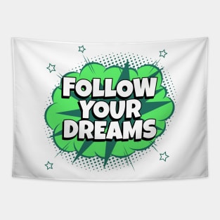 Follow your Dreams - Comic Book Graphic Tapestry
