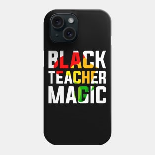 Black Teacher Magic Black History Month Phone Case