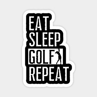 eat sleep golf repeat Magnet