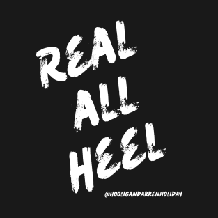 Real all Heel T-Shirt