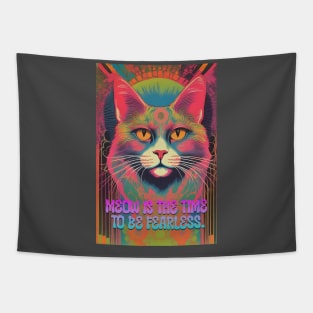 Meow is the Time To be Fearless Tapestry