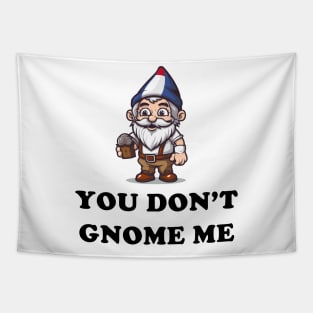 You don't gnome me! Tapestry