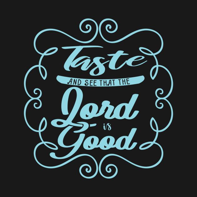 'See That the Lord Is Good' Love For Religion Shirt by ourwackyhome