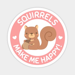 Cute Squirrels Make Me Happy Magnet