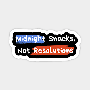 Midnight Snacks, Not Resolution Magnet