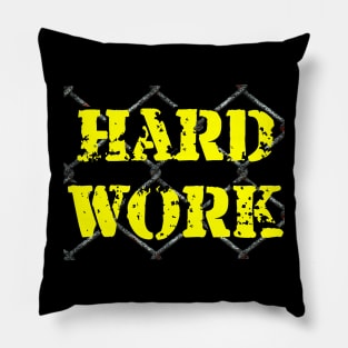 Hard Work Big Print Pillow