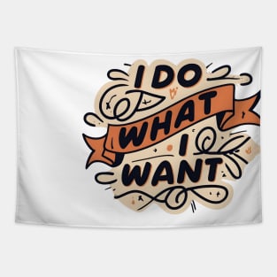 I do what i want Tapestry