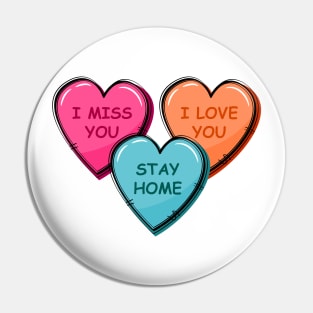 Quarantine Stay Home Valentines Candy Heart Pin