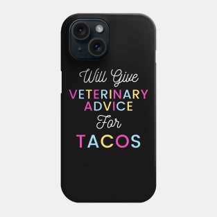 Will give veterinary advice for tacos colorful typography design for Mexican food loving Vets Phone Case