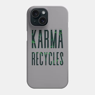 Karma Recycles T-Shirt - Mindful Living and Environmental Karma Cycle Tee Phone Case