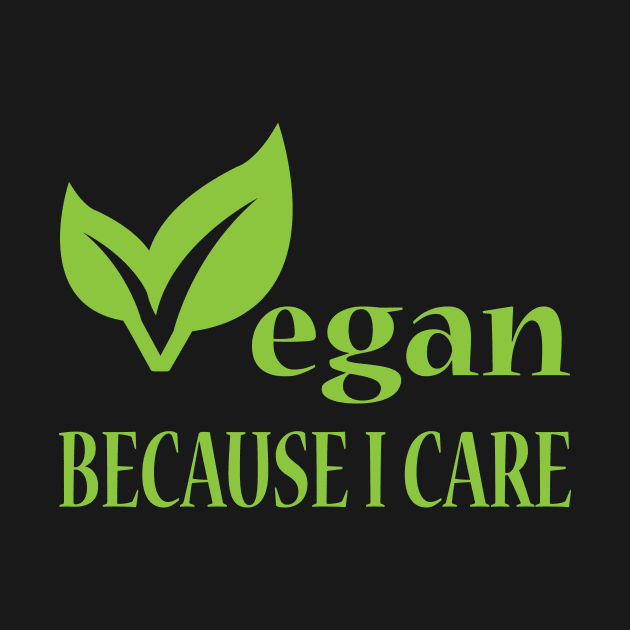 Vegan Because I Care by JevLavigne