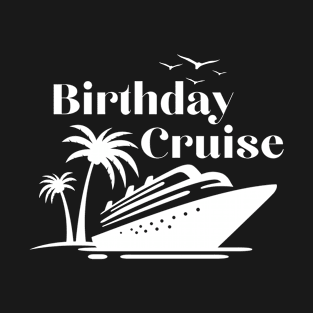 Birthday cruise squad T-Shirt