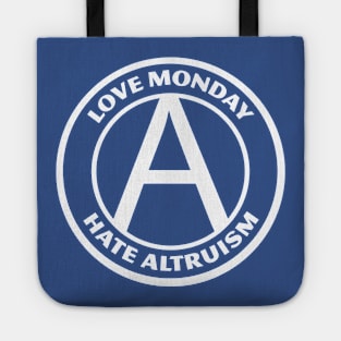 LOVE MONDAY, HATE ALTRUISM Tote