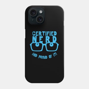 Funny Nerdy Geeky Smart People Proud Nerd Slogan Phone Case