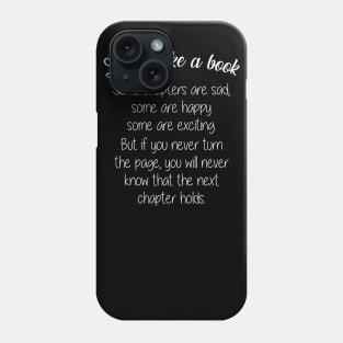 Life Quote Life Is Like A Book Positive Phone Case