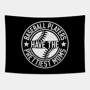 Baseball Players Have The Prettiest Moms Funny Baseball Tapestry