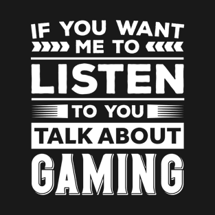 Talk About Gaming T-Shirt