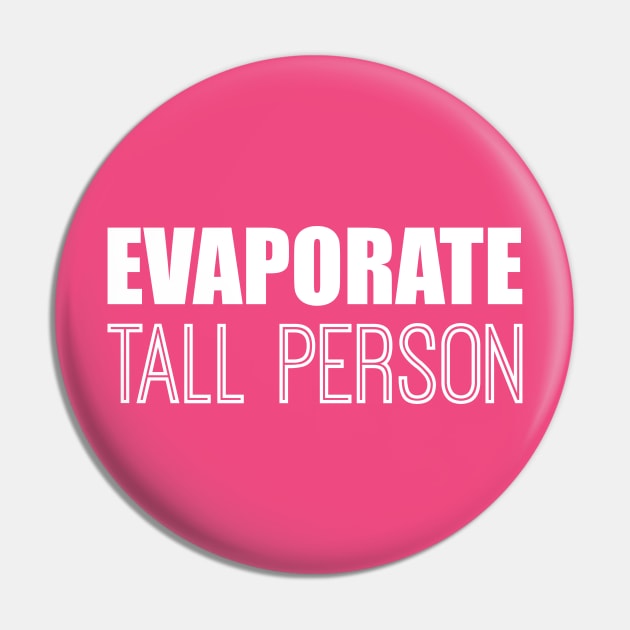 Evaporate Tall Person Pin by alliejoy224